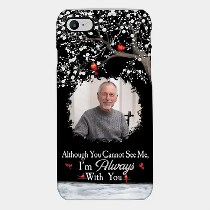 I'm Always With You - Personalized Clear Photo Phone Case
