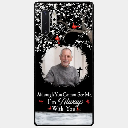 I'm Always With You - Personalized Clear Photo Phone Case